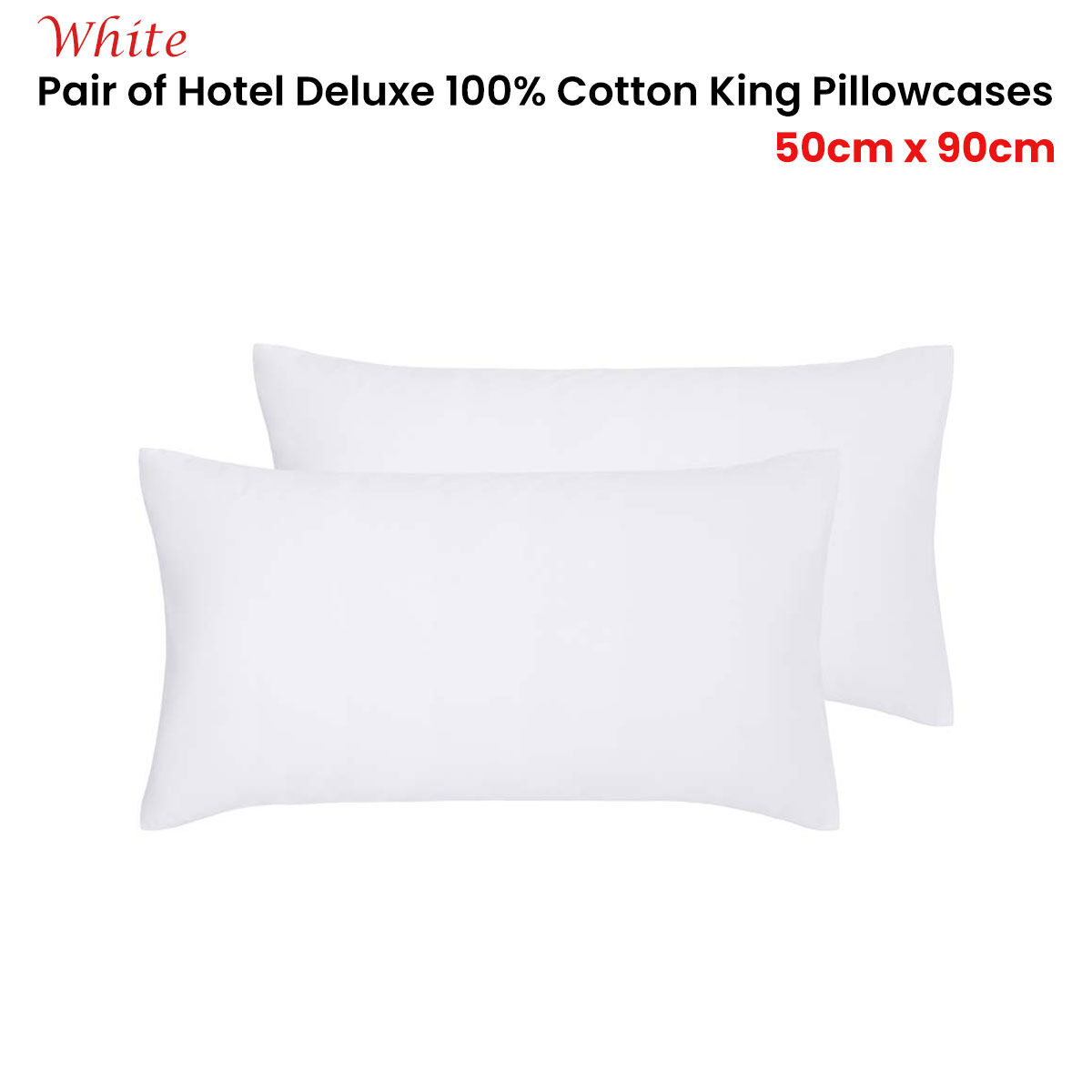 Pair of White Hotel Deluxe Cotton King Pillowcases 50cm x 90cm Price