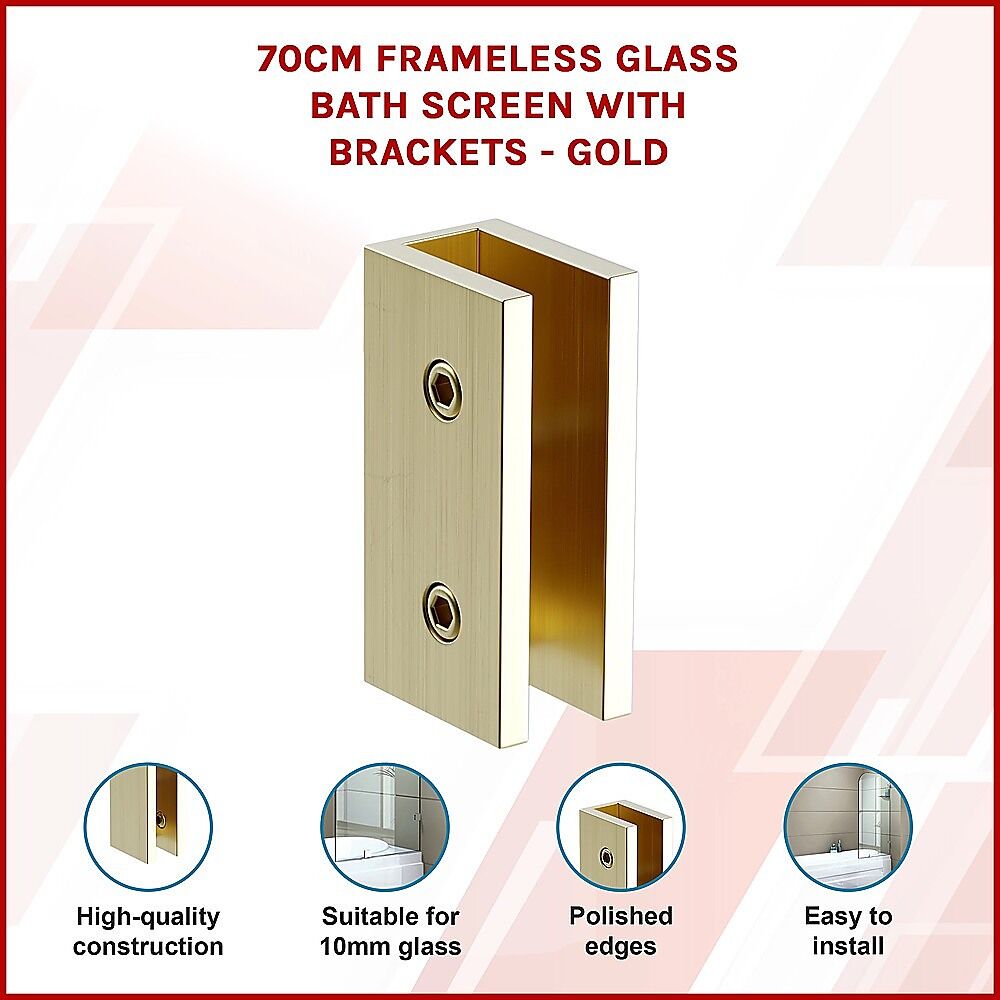 70cm Frameless Glass Bath Screen with Brackets - Gold Price