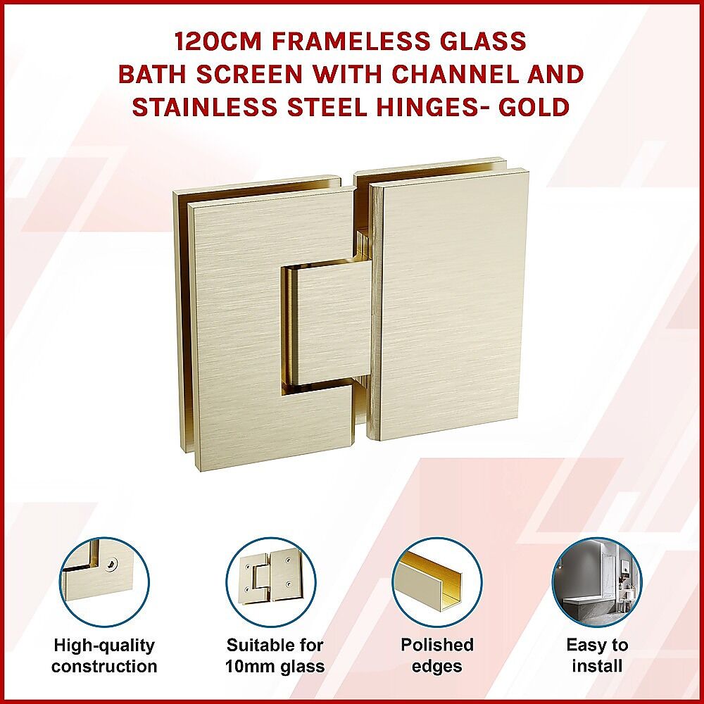 120cm Frameless Glass Bath Screen with Channel and Stainless Steel Hinges- Gold Price