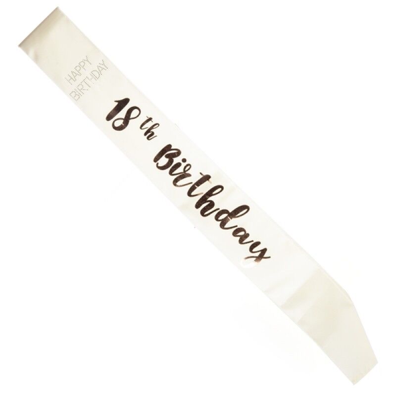 18th Birthday Rose Gold on White Sash 18th Birthday Rose Gold on White Sash