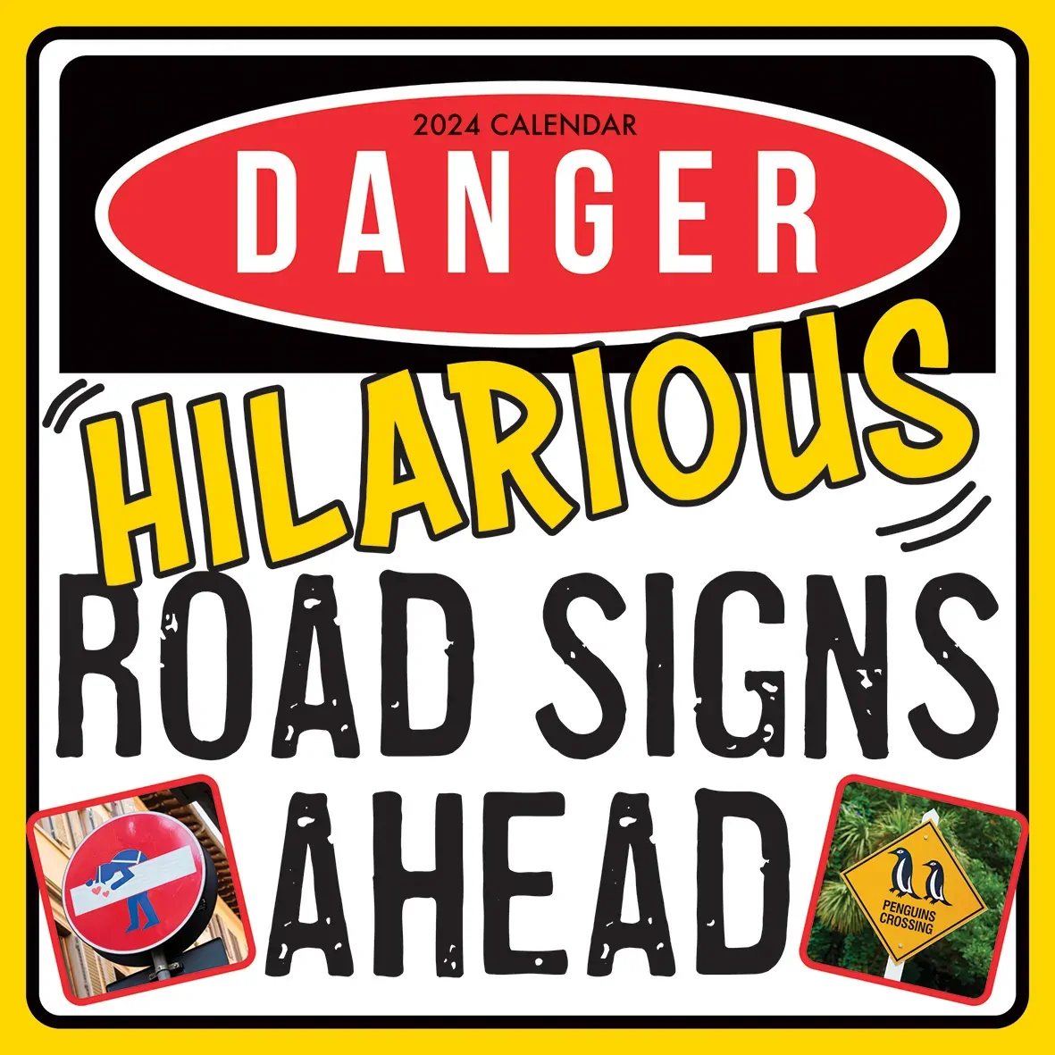 Danger Hilarious Road Signs Ahead - 2024 Square Wall Calendar 16 Months Planner Danger Hilarious Road Signs Ahead - 2024 Square Wall Calendar 16 Months Planner