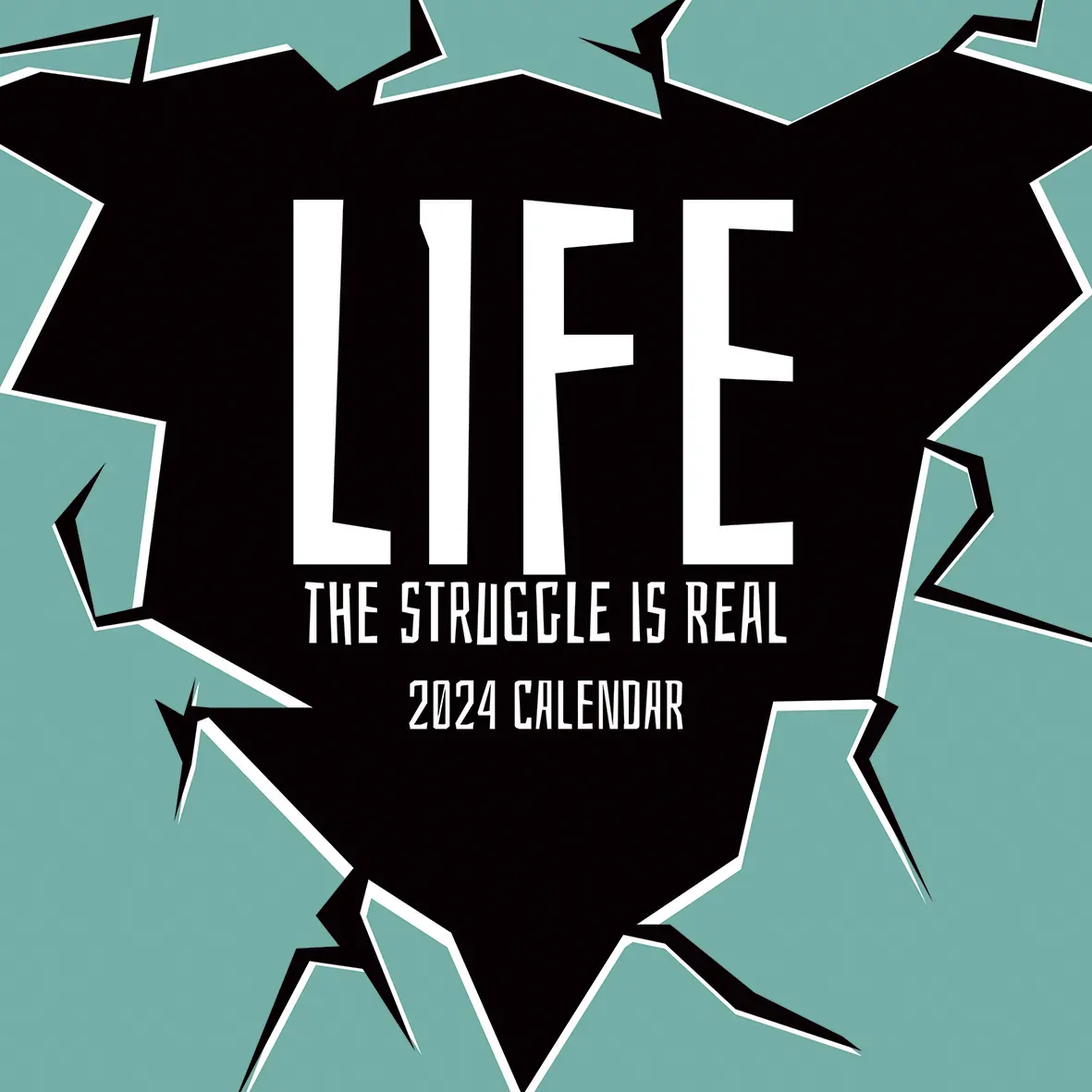 Life - The Struggle is Real - 2024 Square Wall Calendar 16 Months Planner Gift Life - The Struggle is Real - 2024 Square Wall Calendar 16 Months Planner Gift